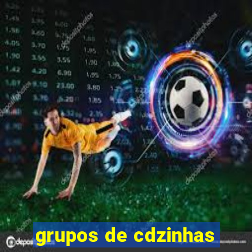 grupos de cdzinhas